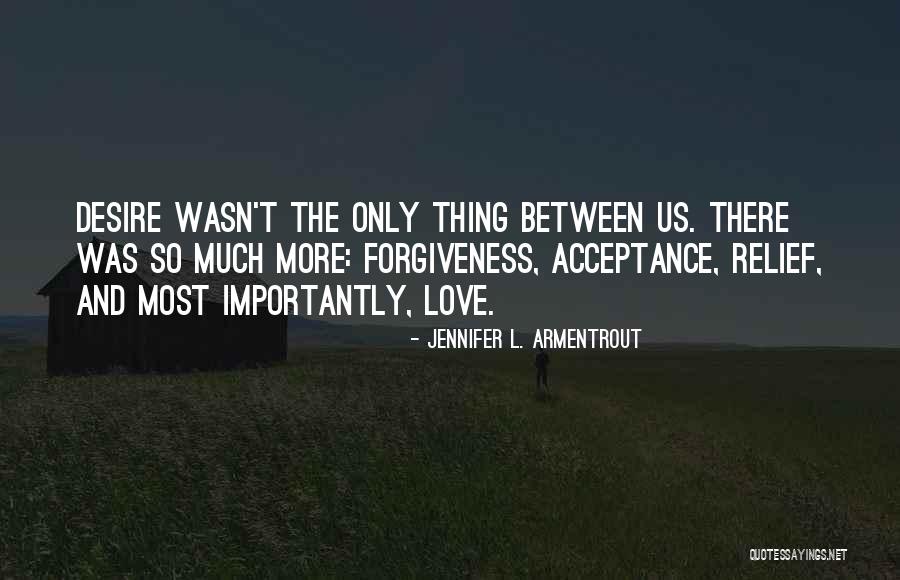 Forgiveness And Acceptance Quotes By Jennifer L. Armentrout Forgiveness And Acceptance Quotes By Jennifer L. Armentrout