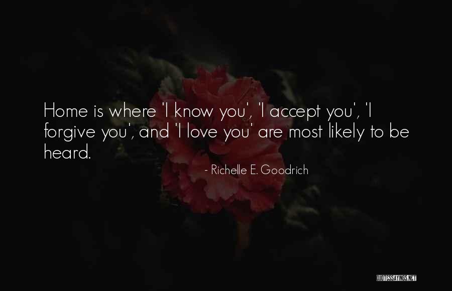 Forgiveness And Acceptance Quotes By Richelle E. Goodrich Forgiveness And Acceptance Quotes By Richelle E. Goodrich