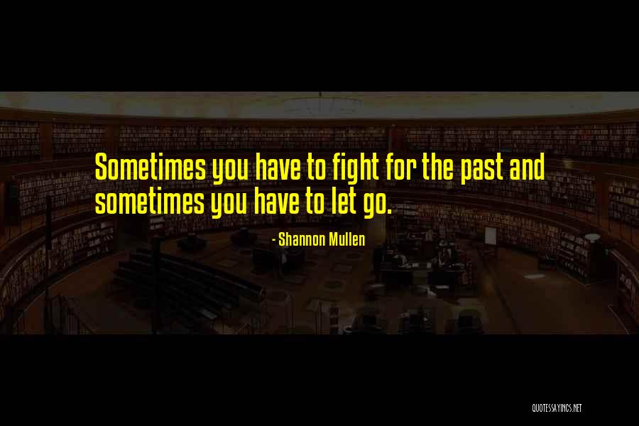Forgiveness And Acceptance Quotes By Shannon Mullen Forgiveness And Acceptance Quotes By Shannon Mullen
