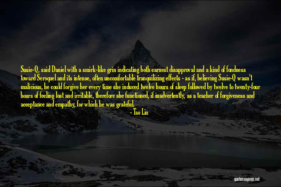 Forgiveness And Acceptance Quotes By Tao Lin Forgiveness And Acceptance Quotes By Tao Lin