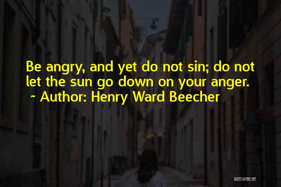 Forgiveness And Anger Quotes By Henry Ward Beecher