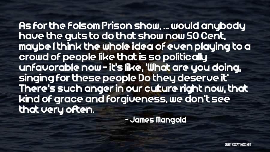 Forgiveness And Anger Quotes By James Mangold