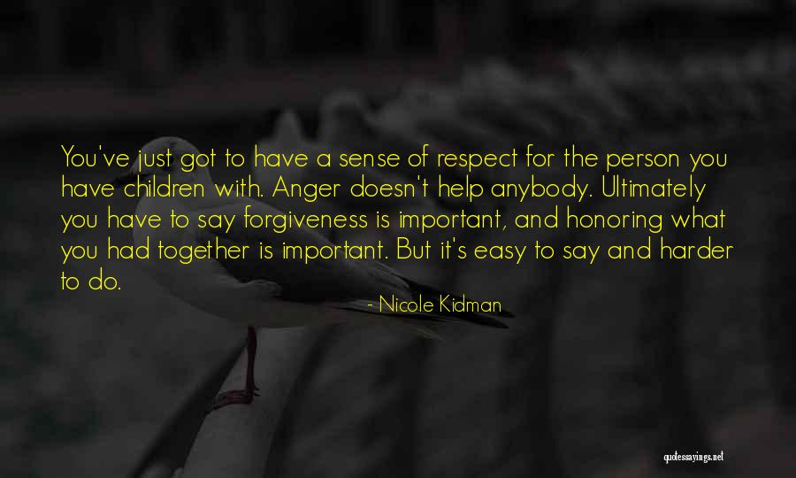 Forgiveness And Anger Quotes By Nicole Kidman