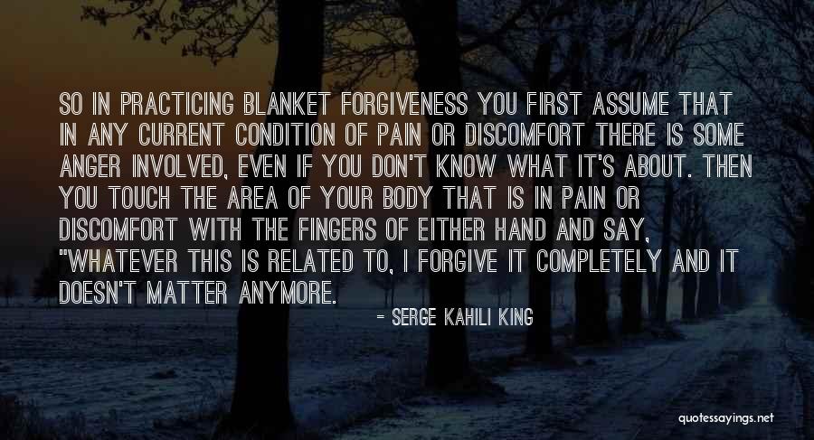 Forgiveness And Anger Quotes By Serge Kahili King