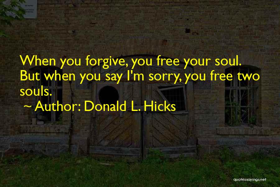 Forgiveness And Apology Quotes By Donald L. Hicks