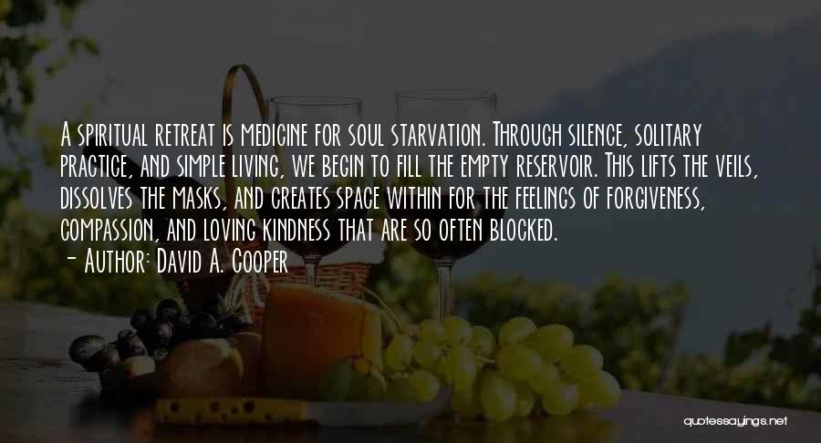Forgiveness And Compassion Quotes By David A. Cooper