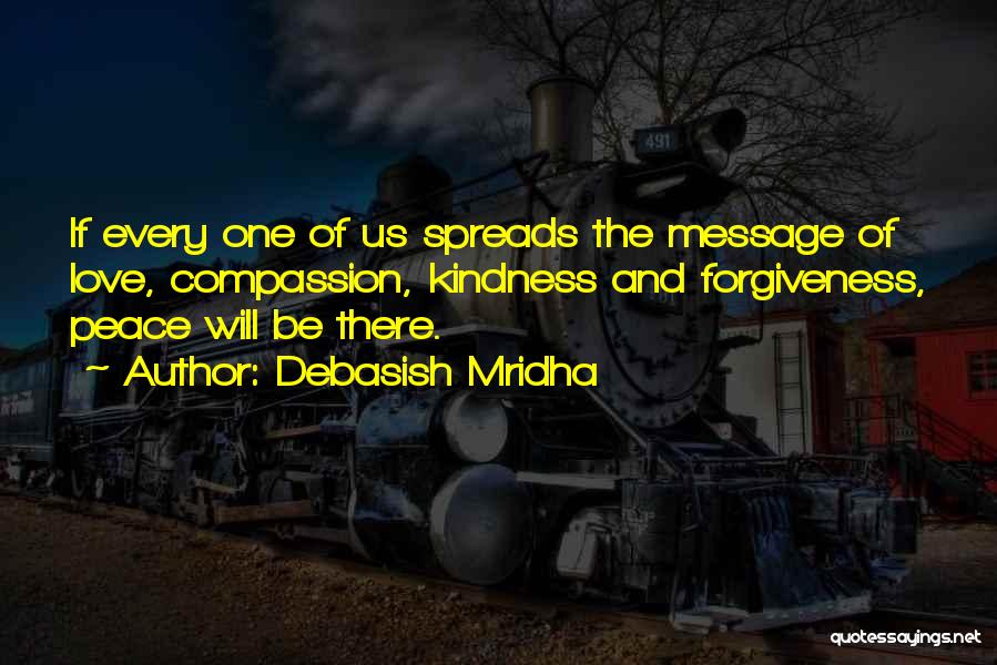 Forgiveness And Compassion Quotes By Debasish Mridha