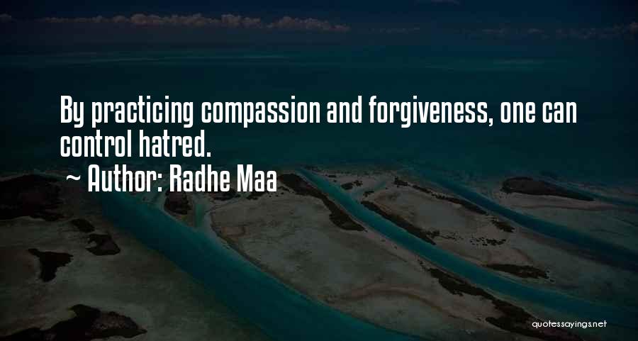 Forgiveness And Compassion Quotes By Radhe Maa