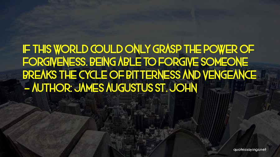 Forgiveness And Family Quotes By James Augustus St. John