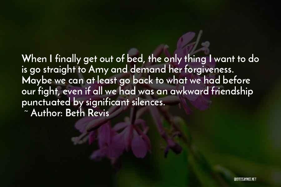 Forgiveness And Friendship Quotes By Beth Revis