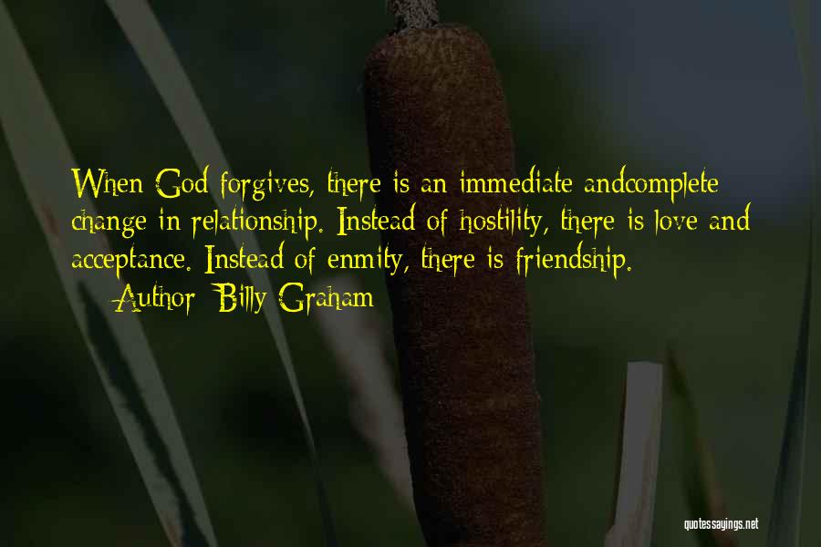 Forgiveness And Friendship Quotes By Billy Graham