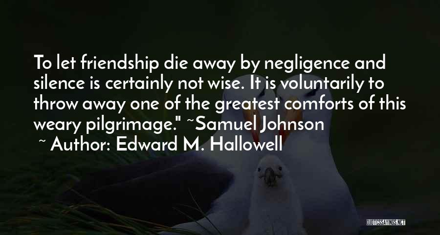 Forgiveness And Friendship Quotes By Edward M. Hallowell