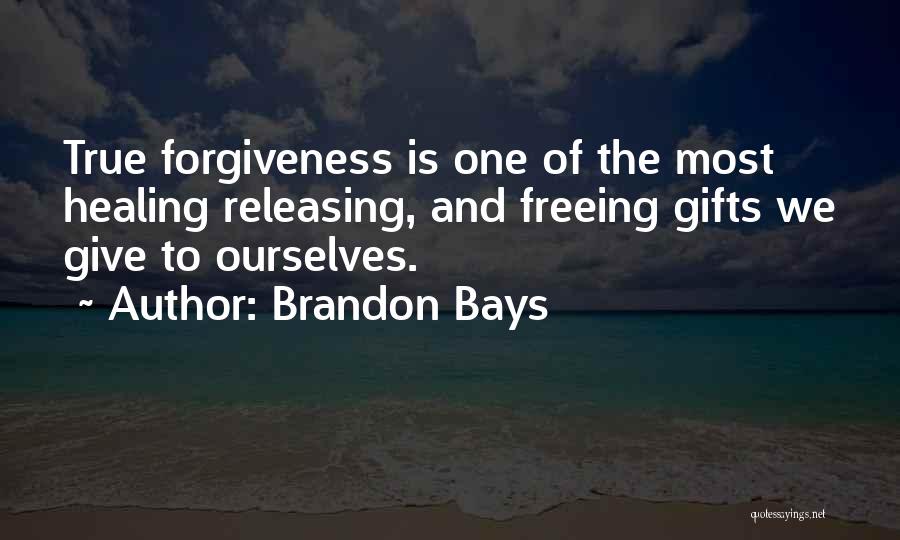 Forgiveness And Healing Quotes By Brandon Bays