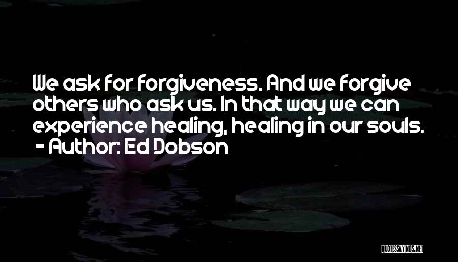 Forgiveness And Healing Quotes By Ed Dobson