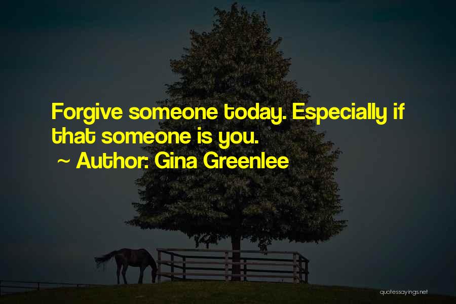 Forgiveness And Healing Quotes By Gina Greenlee