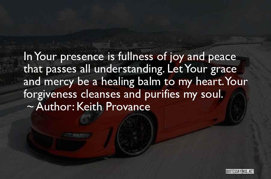 Forgiveness And Healing Quotes By Keith Provance