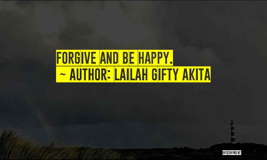 Forgiveness And Healing Quotes By Lailah Gifty Akita