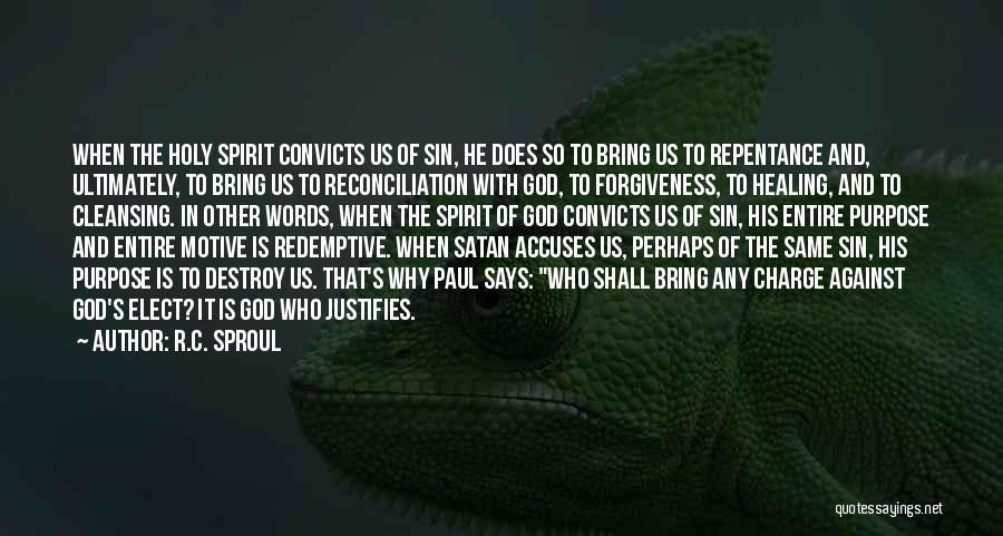 Forgiveness And Healing Quotes By R.C. Sproul