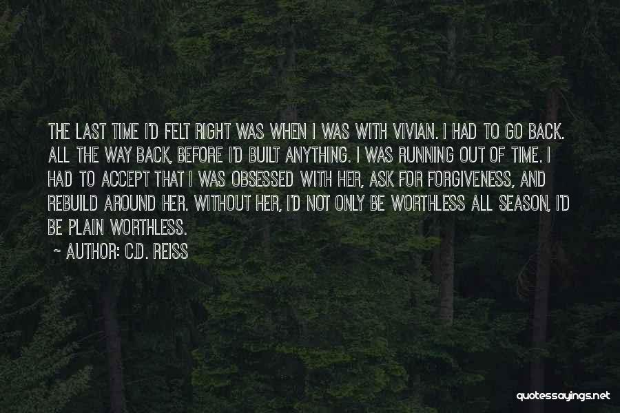 Forgiveness And Love Quotes By C.D. Reiss