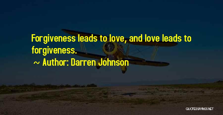 Forgiveness And Love Quotes By Darren Johnson