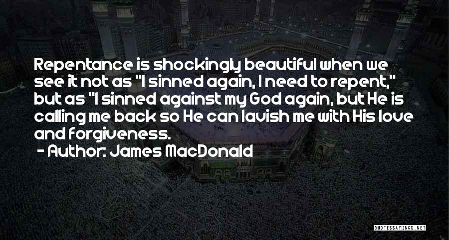 Forgiveness And Love Quotes By James MacDonald