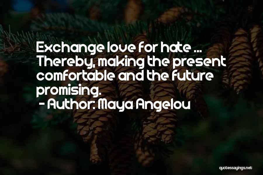 Forgiveness And Love Quotes By Maya Angelou