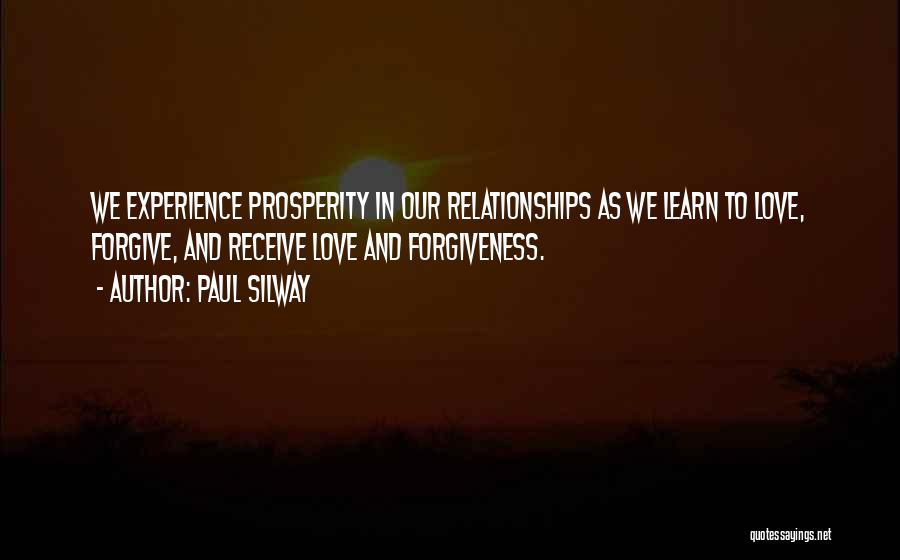 Forgiveness And Love Quotes By Paul Silway