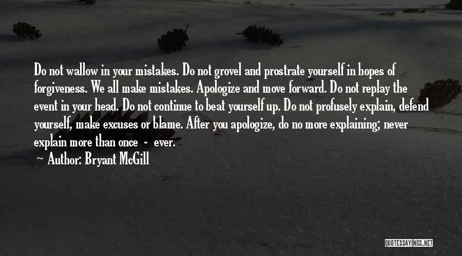 Forgiveness And Mistakes Quotes By Bryant McGill