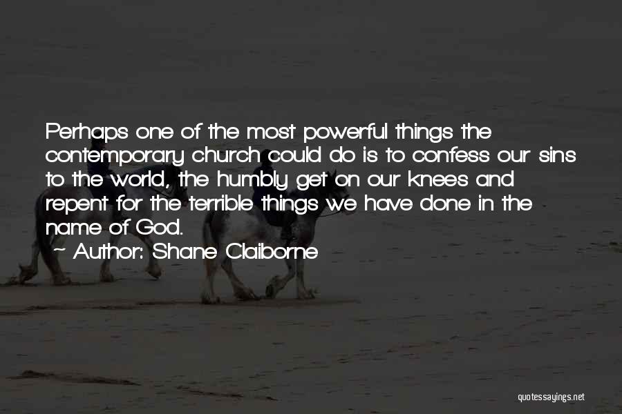 Forgiveness And Mistakes Quotes By Shane Claiborne