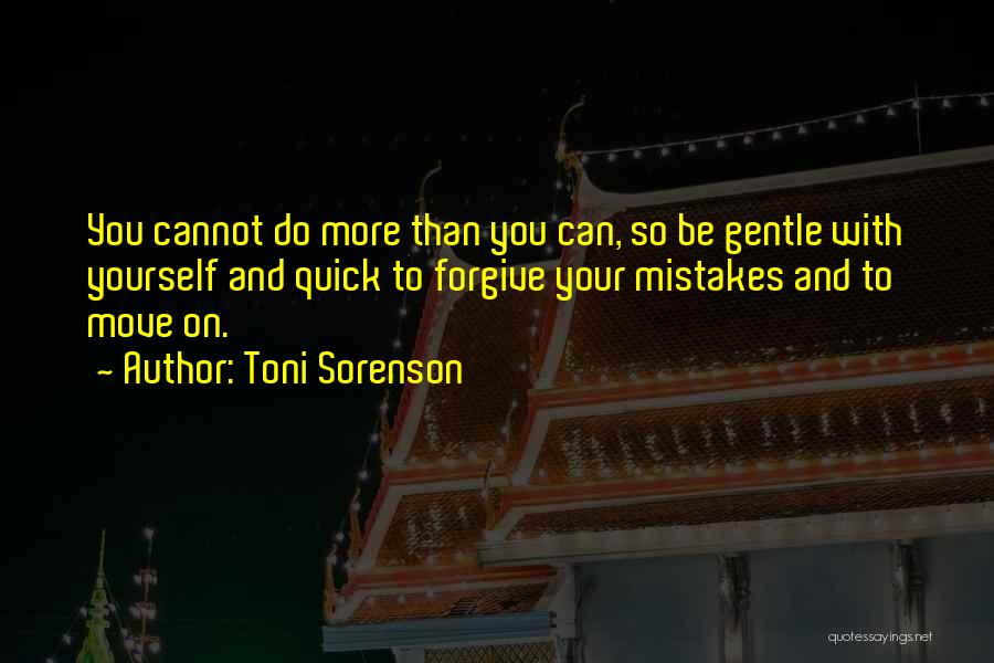 Forgiveness And Mistakes Quotes By Toni Sorenson