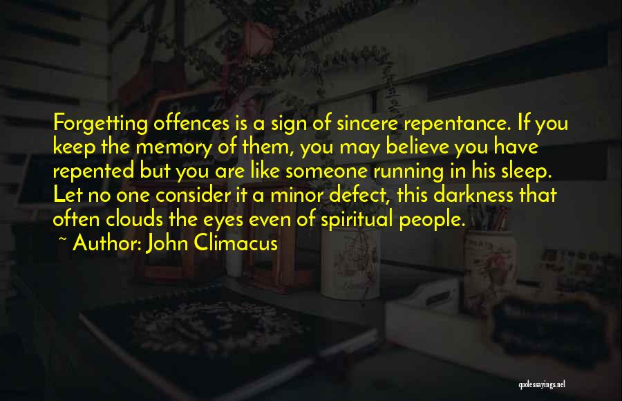 Forgiveness And Not Forgetting Quotes By John Climacus