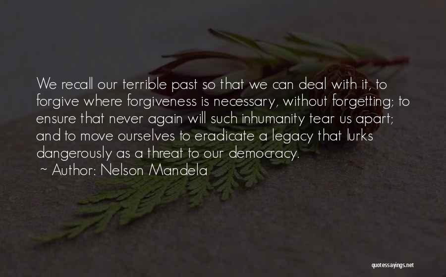 Forgiveness And Not Forgetting Quotes By Nelson Mandela