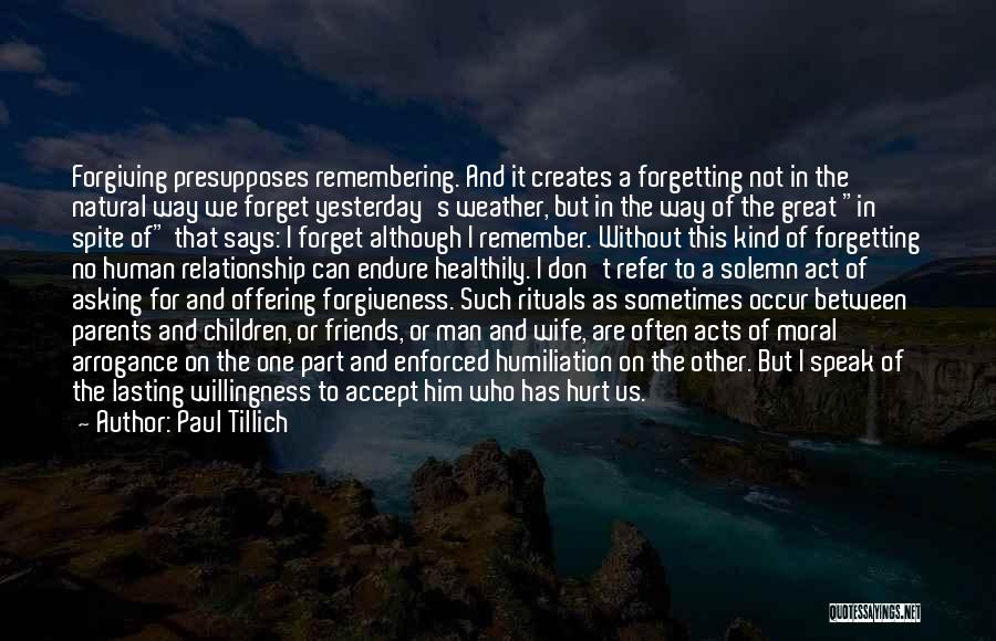 Forgiveness And Not Forgetting Quotes By Paul Tillich