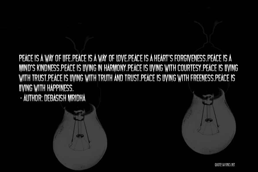 Forgiveness And Peace Of Mind Quotes By Debasish Mridha
