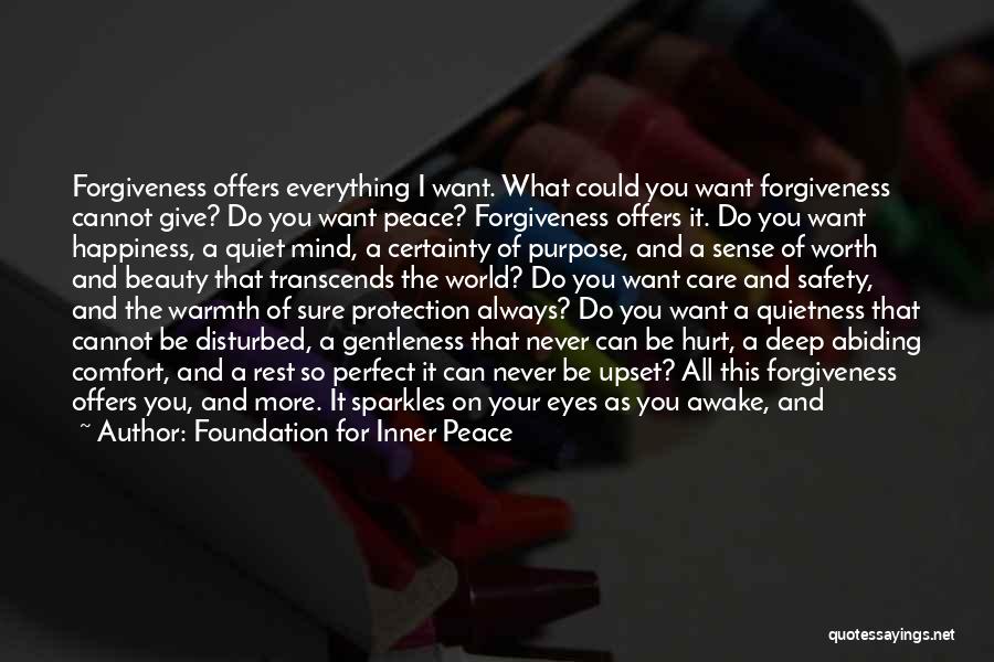Forgiveness And Peace Of Mind Quotes By Foundation For Inner Peace