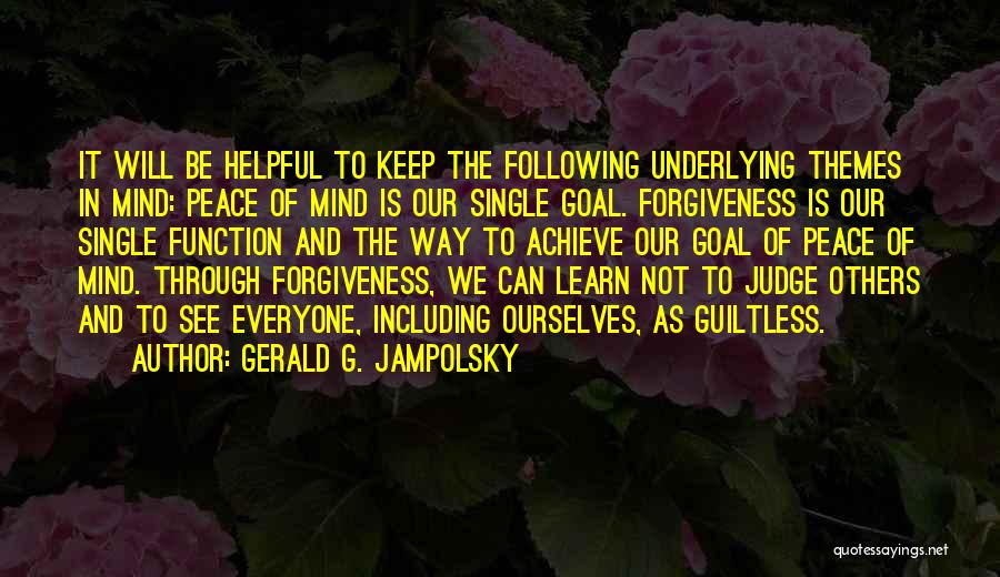 Forgiveness And Peace Of Mind Quotes By Gerald G. Jampolsky