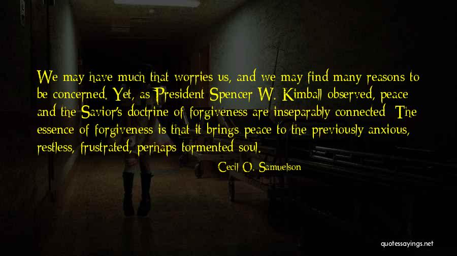 Forgiveness And Peace Quotes By Cecil O. Samuelson Forgiveness And Peace Quotes By Cecil O. Samuelson