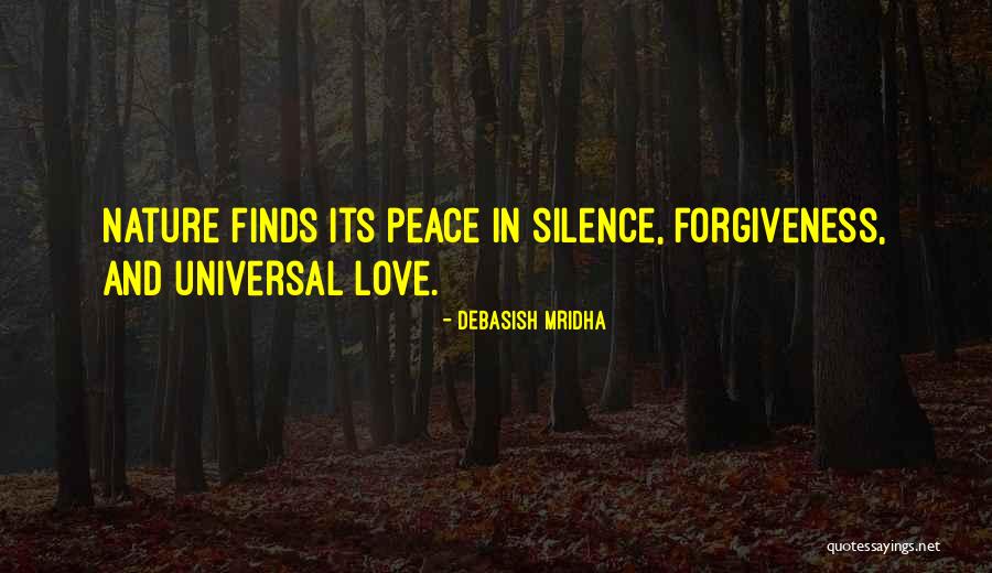 Forgiveness And Peace Quotes By Debasish Mridha Forgiveness And Peace Quotes By Debasish Mridha