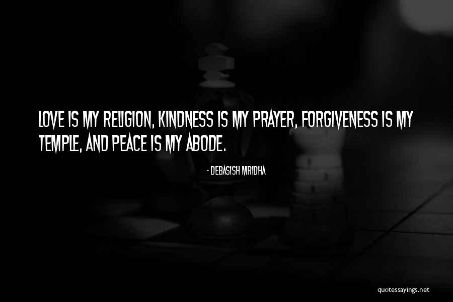 Forgiveness And Peace Quotes By Debasish Mridha Forgiveness And Peace Quotes By Debasish Mridha