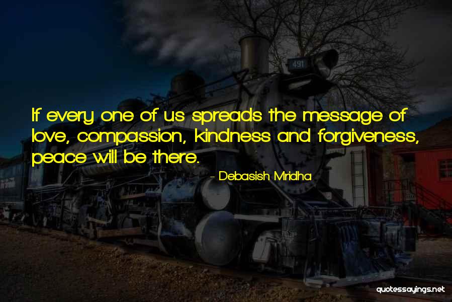 Forgiveness And Peace Quotes By Debasish Mridha Forgiveness And Peace Quotes By Debasish Mridha