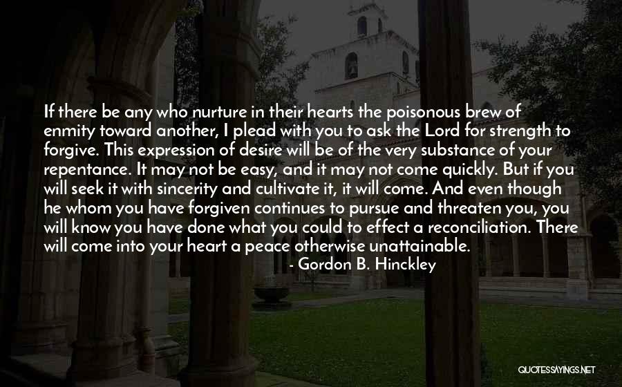 Forgiveness And Peace Quotes By Gordon B. Hinckley Forgiveness And Peace Quotes By Gordon B. Hinckley