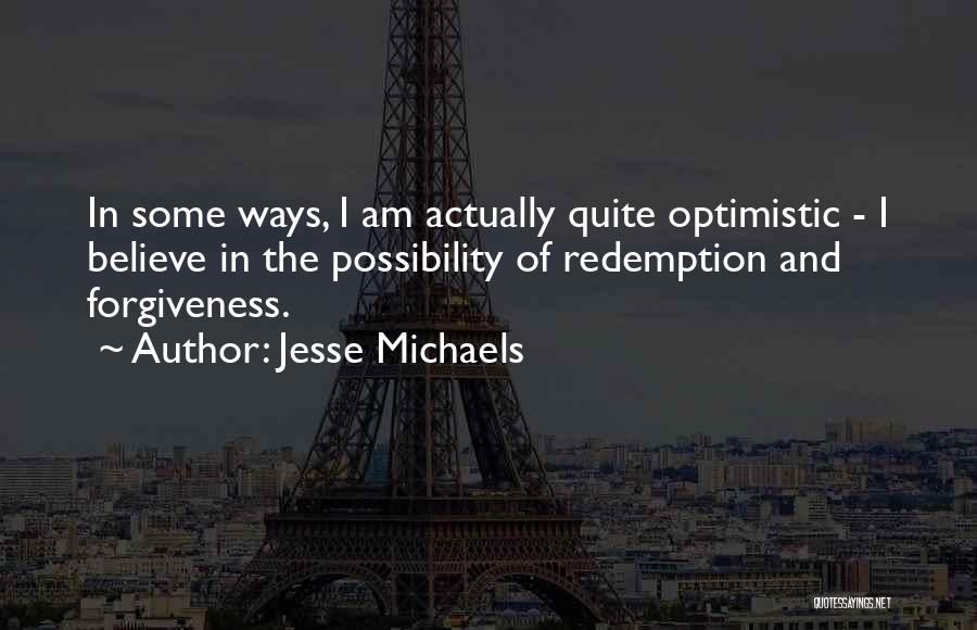 Forgiveness And Redemption Quotes By Jesse Michaels