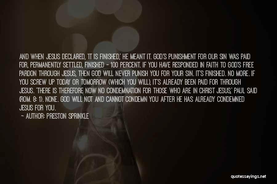 Forgiveness And Redemption Quotes By Preston Sprinkle