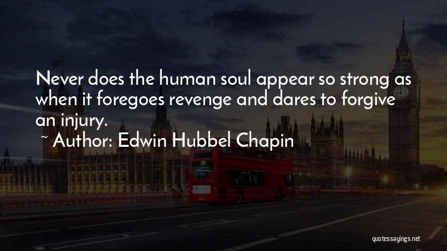 Forgiveness And Revenge Quotes By Edwin Hubbel Chapin