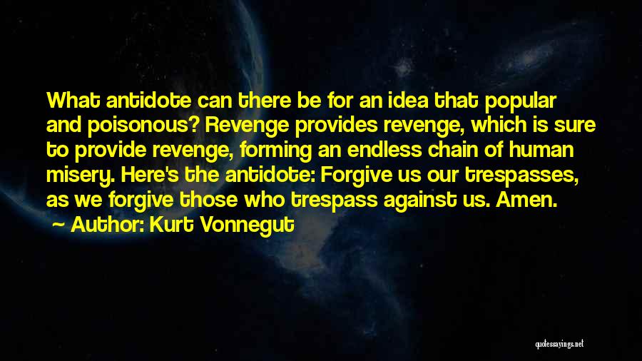 Forgiveness And Revenge Quotes By Kurt Vonnegut