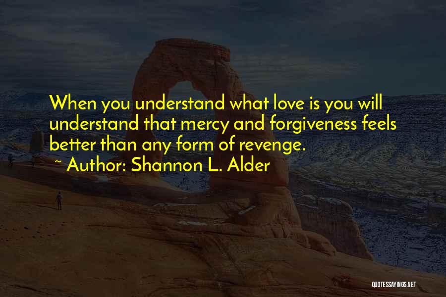 Forgiveness And Revenge Quotes By Shannon L. Alder