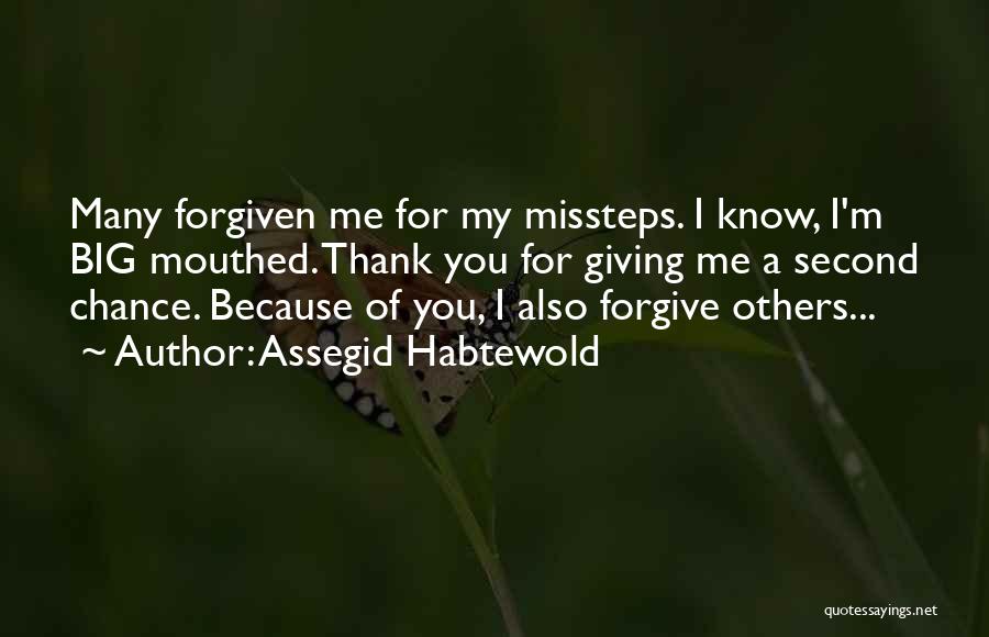 Forgiveness And Second Chances Quotes By Assegid Habtewold