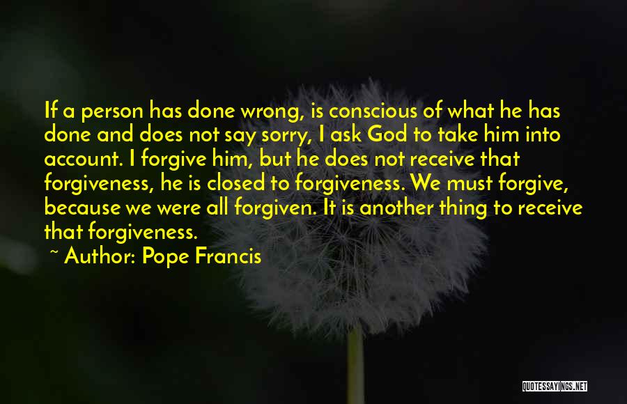Forgiveness And Sorry Quotes By Pope Francis