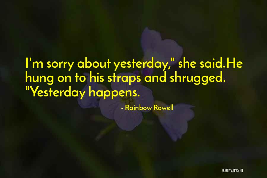 Forgiveness And Sorry Quotes By Rainbow Rowell