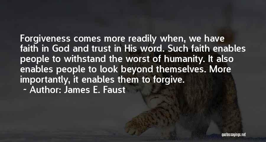Forgiveness And Trust Quotes By James E. Faust
